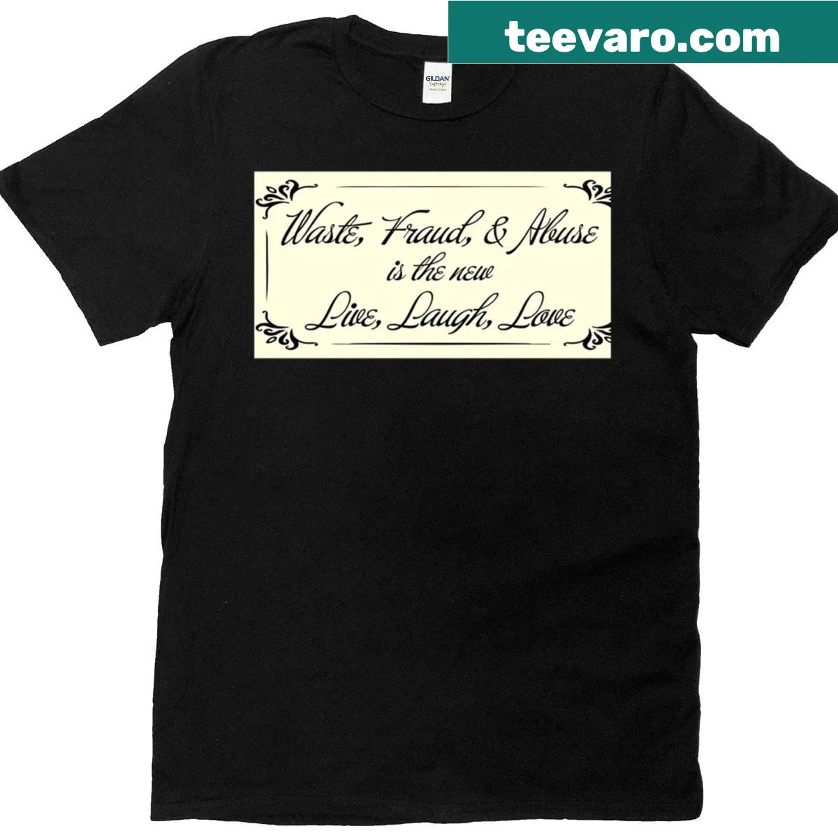 Oversized T-shirt with the phrase 'Waste Fraud Abuse Is The New Live Laugh Love' — on a men's t-shirt