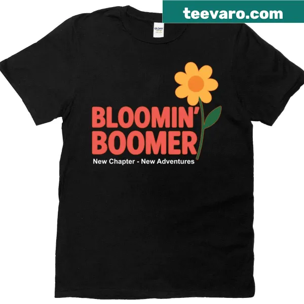 T-shirt with the phrase 'Bloomin Boomer' and floral illustration
