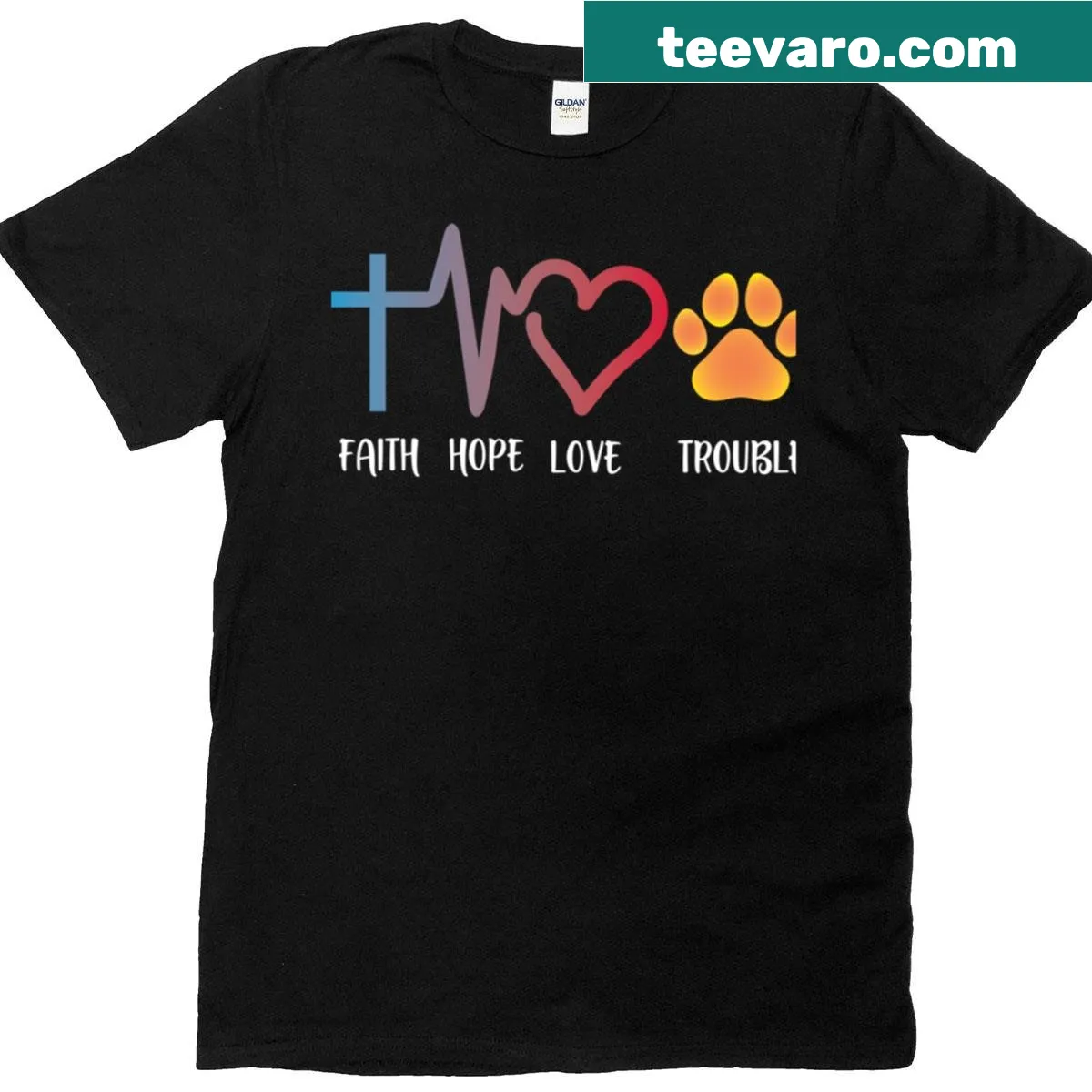 Typographic design featuring Faith, Hope, Love, and Trouble — on a men's t-shirt