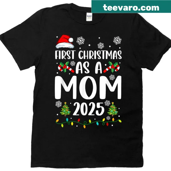First Christmas as a Mom 2025 T-shirt with festive design