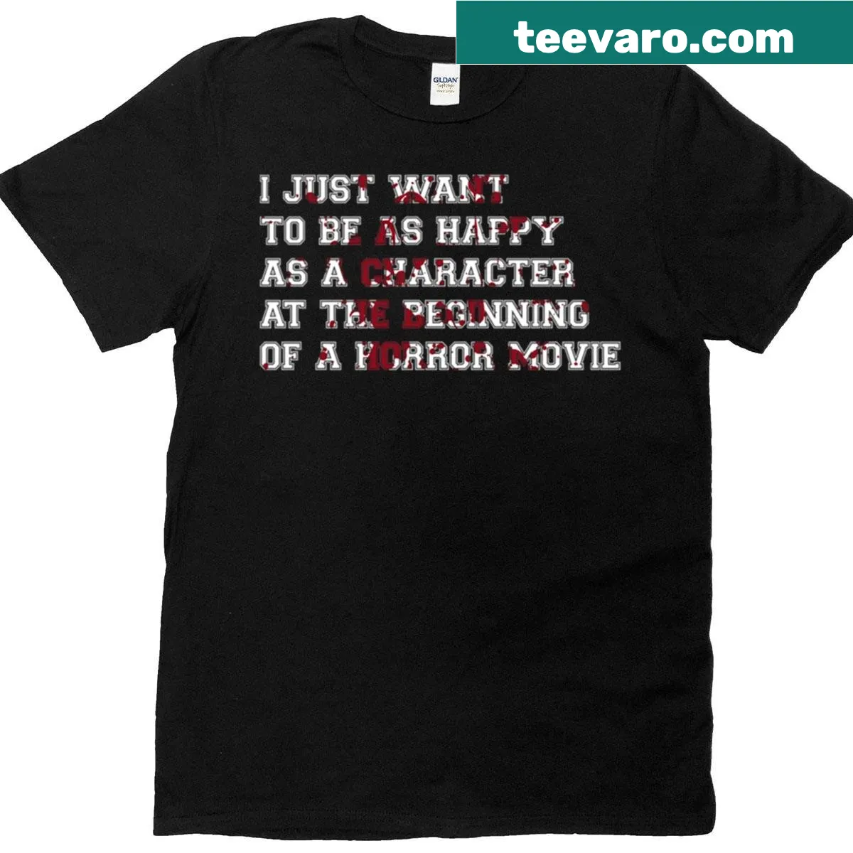 Funny horror-themed T-shirt with text about being happy in horror films — on a men's t-shirt