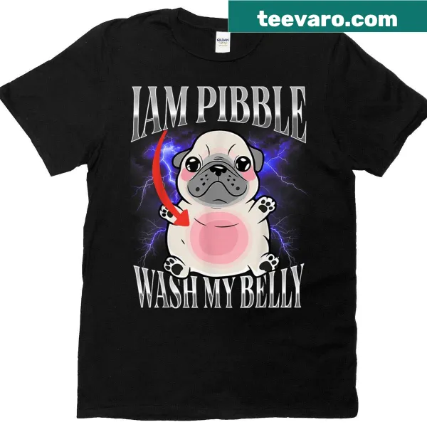 Funny dog T-shirt with 'I Am Pibble Wash My Belly' meme