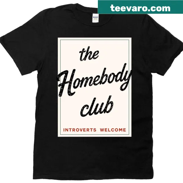 Homebody Club t-shirt with welcoming introvert message