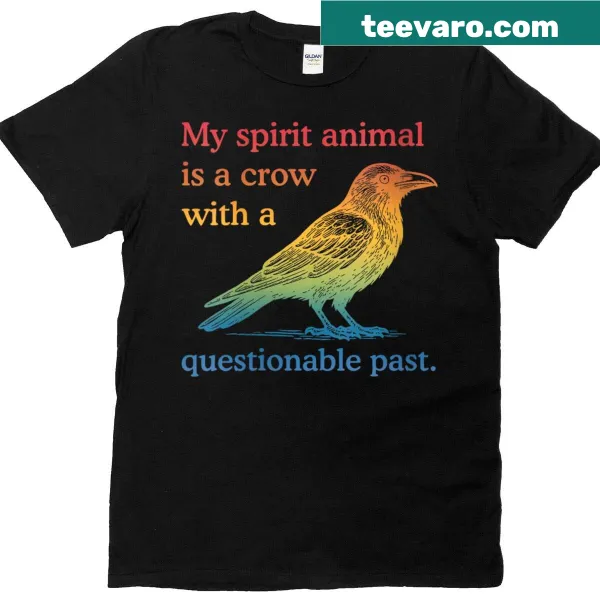 T-shirt with crow graphic and humorous spirit animal saying