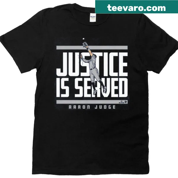Aaron Judge Justice Is Served T-shirt featuring bold text