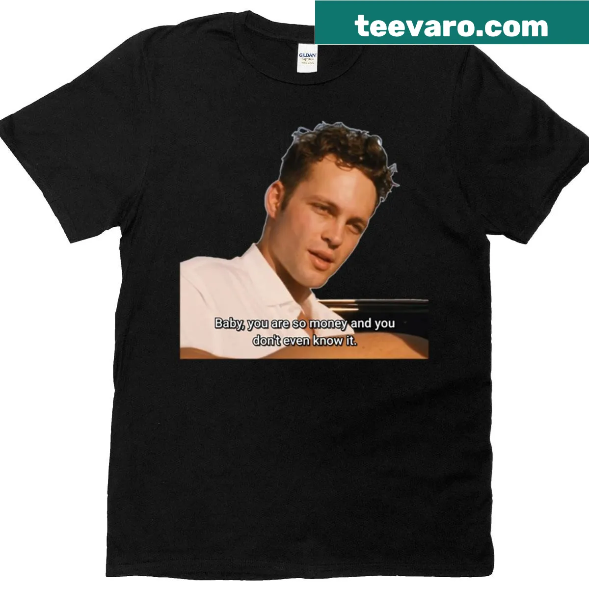 Funny typography shirt reading 'Baby You Are So Money' — on a men's t-shirt