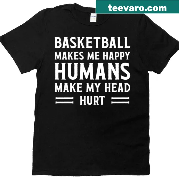 Funny Basketball T-shirt with humorous text