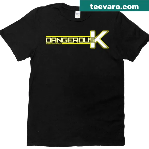 T-shirt with the phrase Dangerous K in bold typography