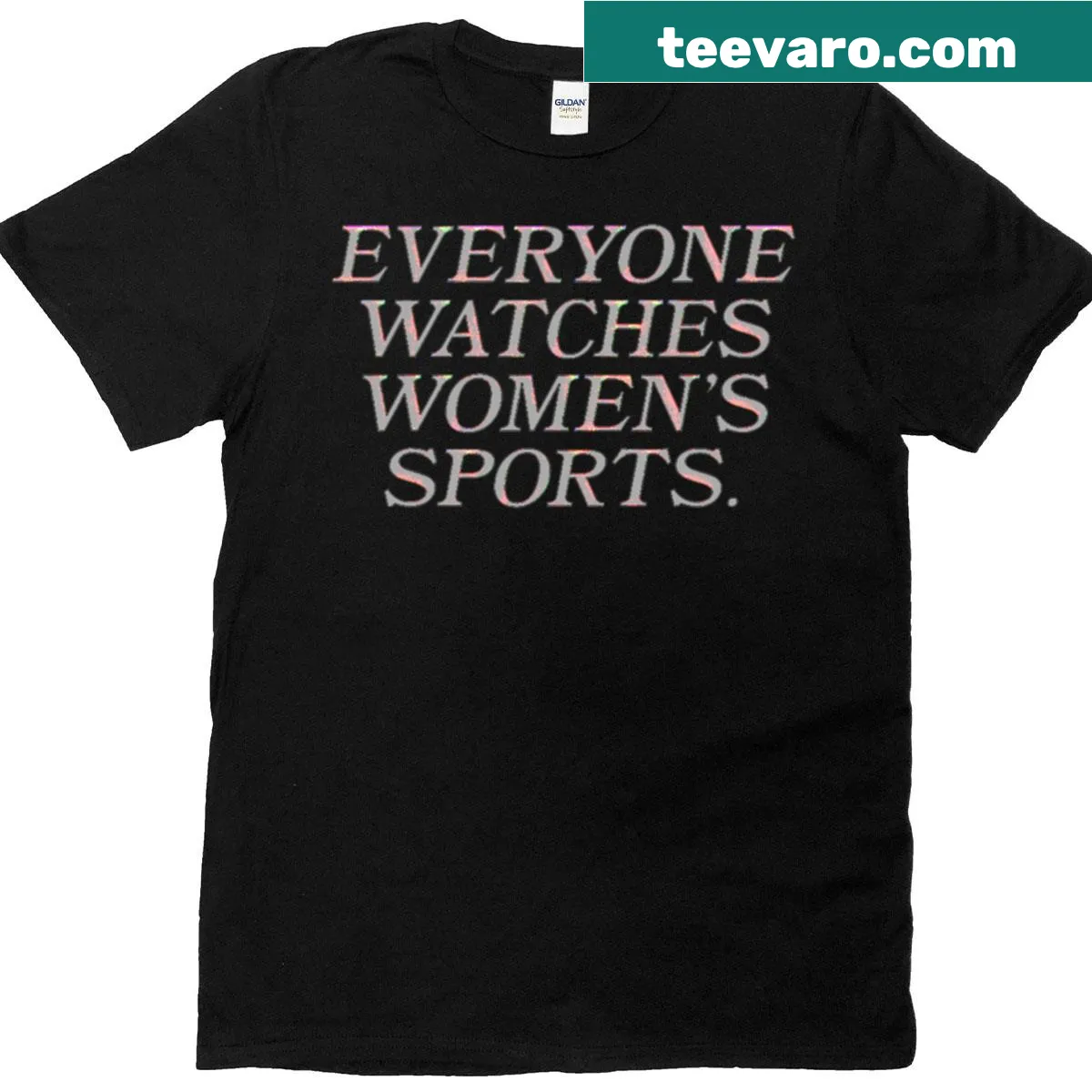 T-shirt featuring Everyone watches women's sports text — on a men's t-shirt
