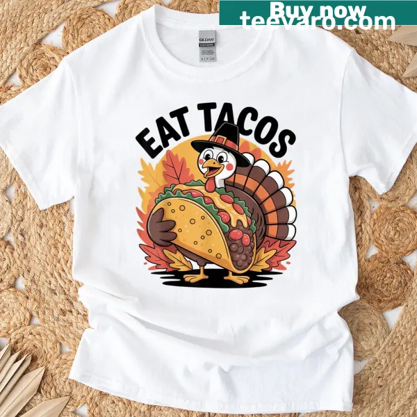 Funny Thanksgiving T-shirt featuring a turkey eating tacos