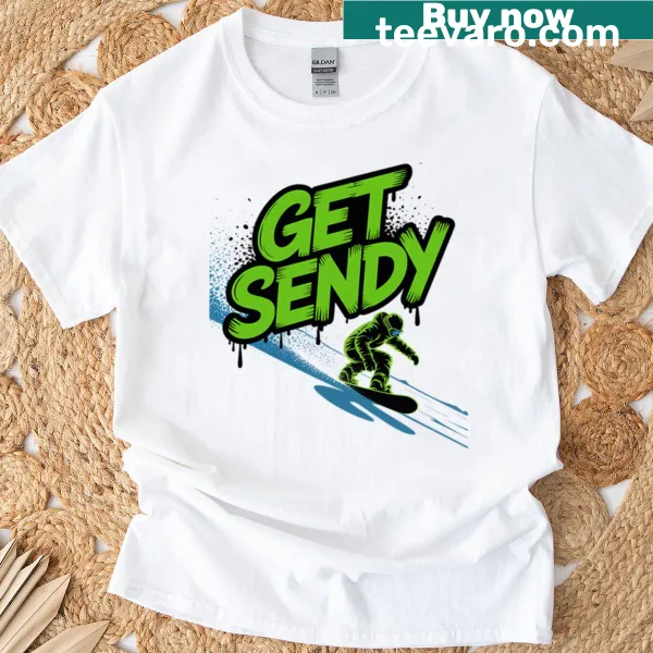 Graffiti-style Get Sendy snowboarding text on a t-shirt