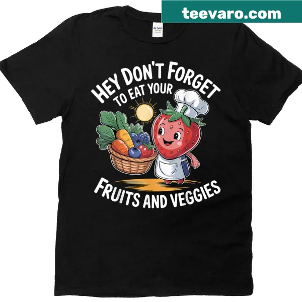 Funny T-shirt with text reminding to eat fruits and veggies