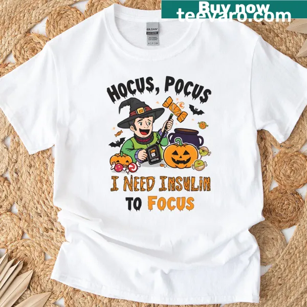 Funny Halloween t-shirt with the phrase 'Hocus Pocus I Need Insulin To Focus'
