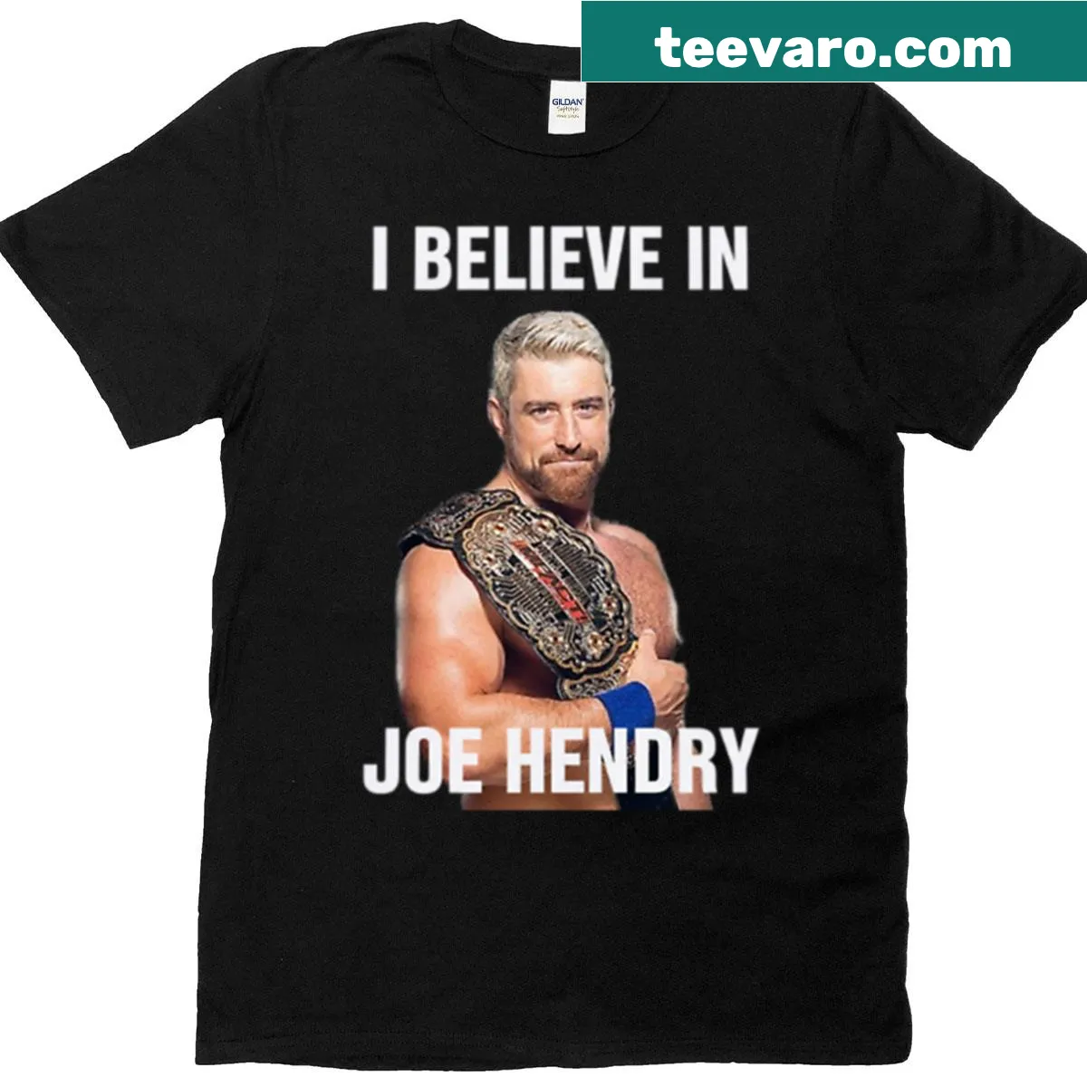 T-shirt with bold text 'I Believe In Joe Hendry' for fans — on a men's t-shirt