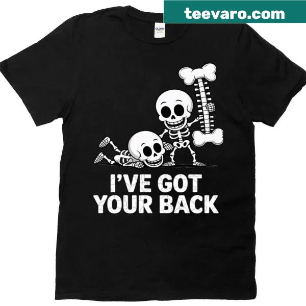 Cartoon skeletons graphic saying 'I've Got Your Back' on a T-shirt