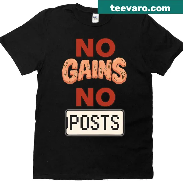 Motivational fitness T-shirt with text 'No Gains No Posts'