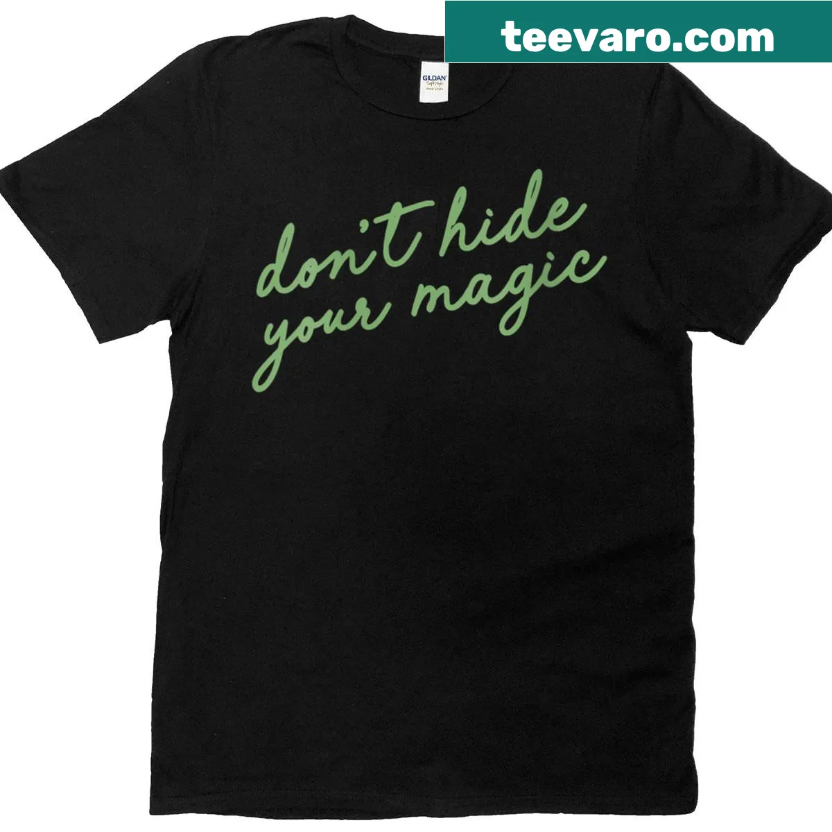 Motivational quote tee for women featuring 'Don't Hide Your Magic' — on a men's t-shirt