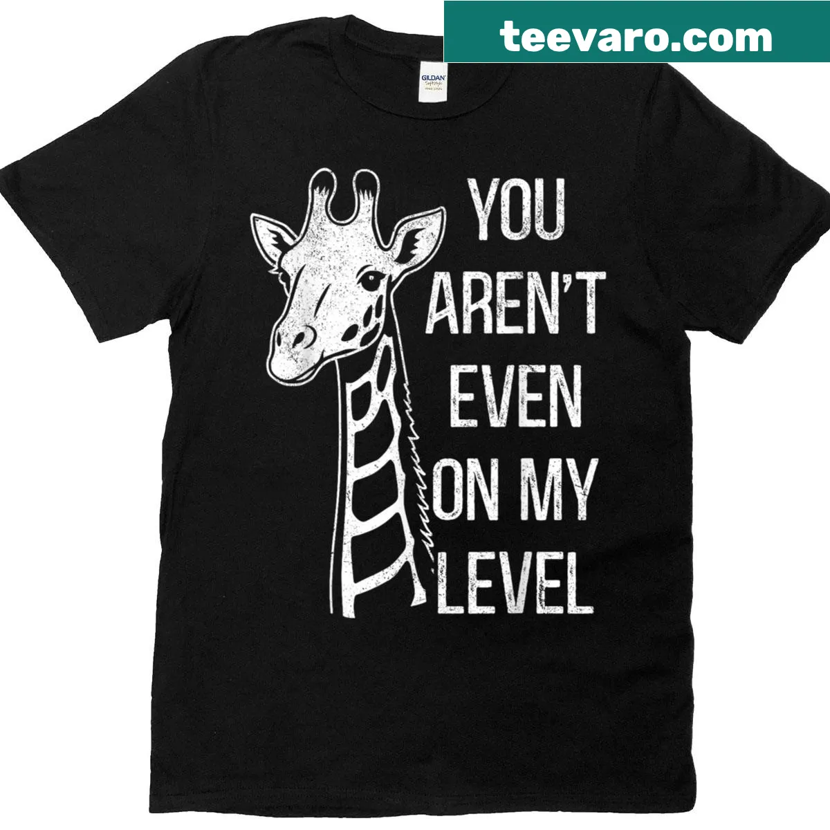 T-shirt with a giraffe illustration and 'You Aren't Even On My Level' text — on a men's t-shirt