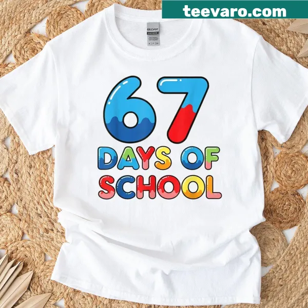 Funny t-shirt featuring the '67 Days of School' meme for teachers and students
