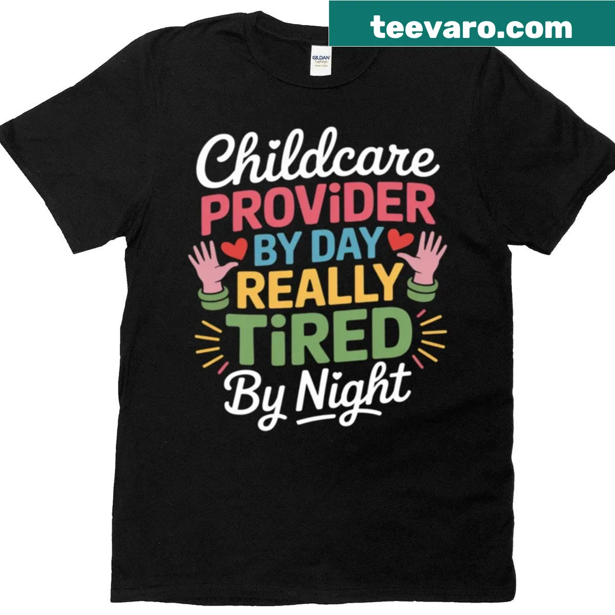 Text: 'Childcare Provider By Day' celebrating teachers — on a men's t-shirt