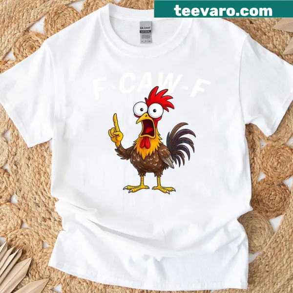 Funny shirt with a rooster graphic and humorous text about chickens.