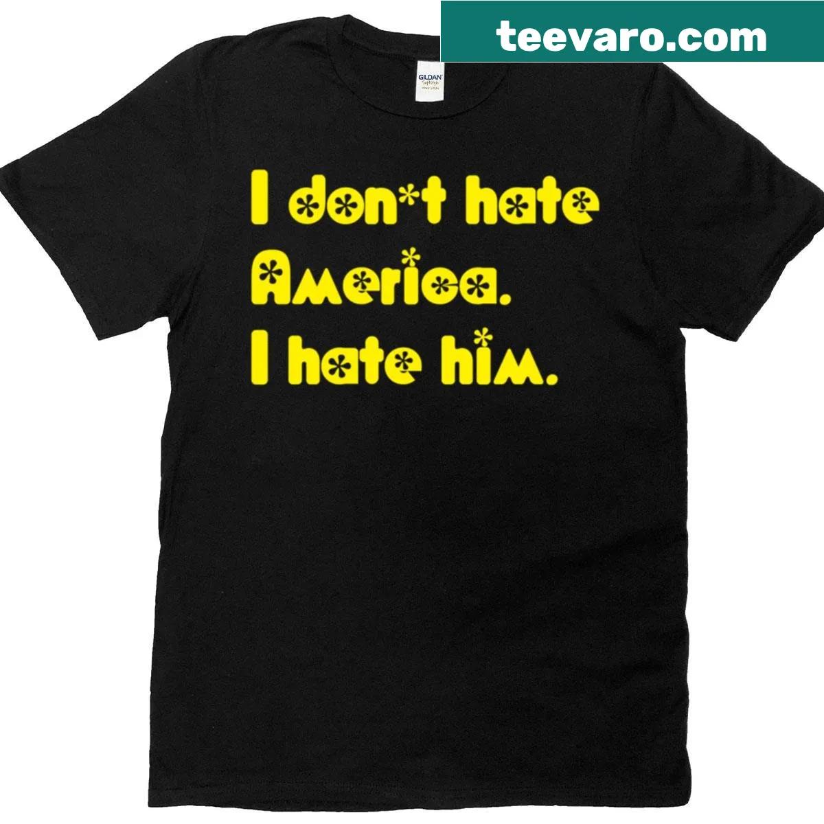 Humorous T-shirt with text 'I Don't Hate America - I Hate Him' and flowers — on a men's t-shirt