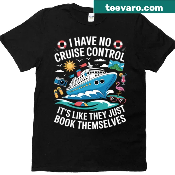Funny cruise-themed shirt with a catchy phrase