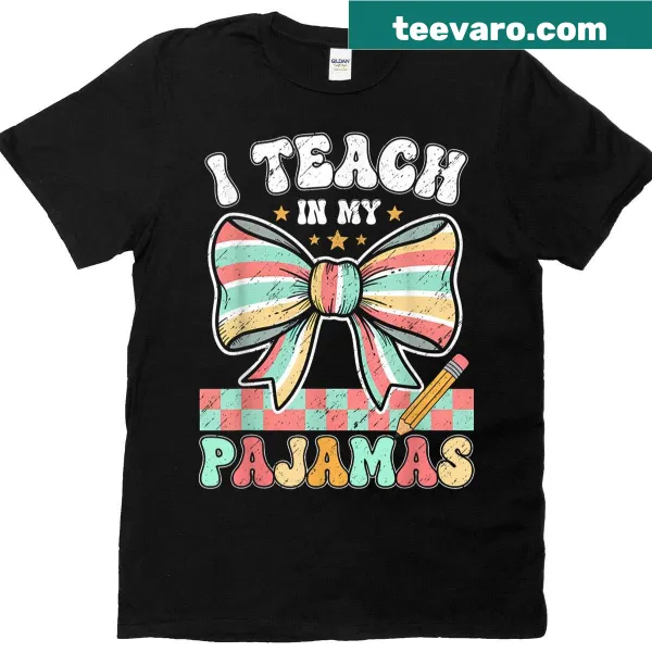 Homeschool mom t-shirt with 'I Teach In My Pajamas' text