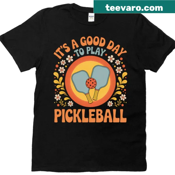 Typography t-shirt with the phrase 'It's A Good Day To Play Pickleball'