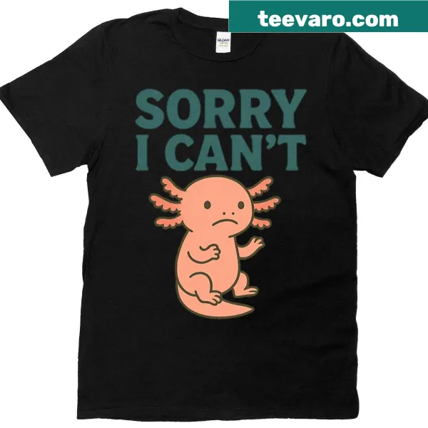 Sarcastic 'Sorry I Can't' graphic t-shirt
