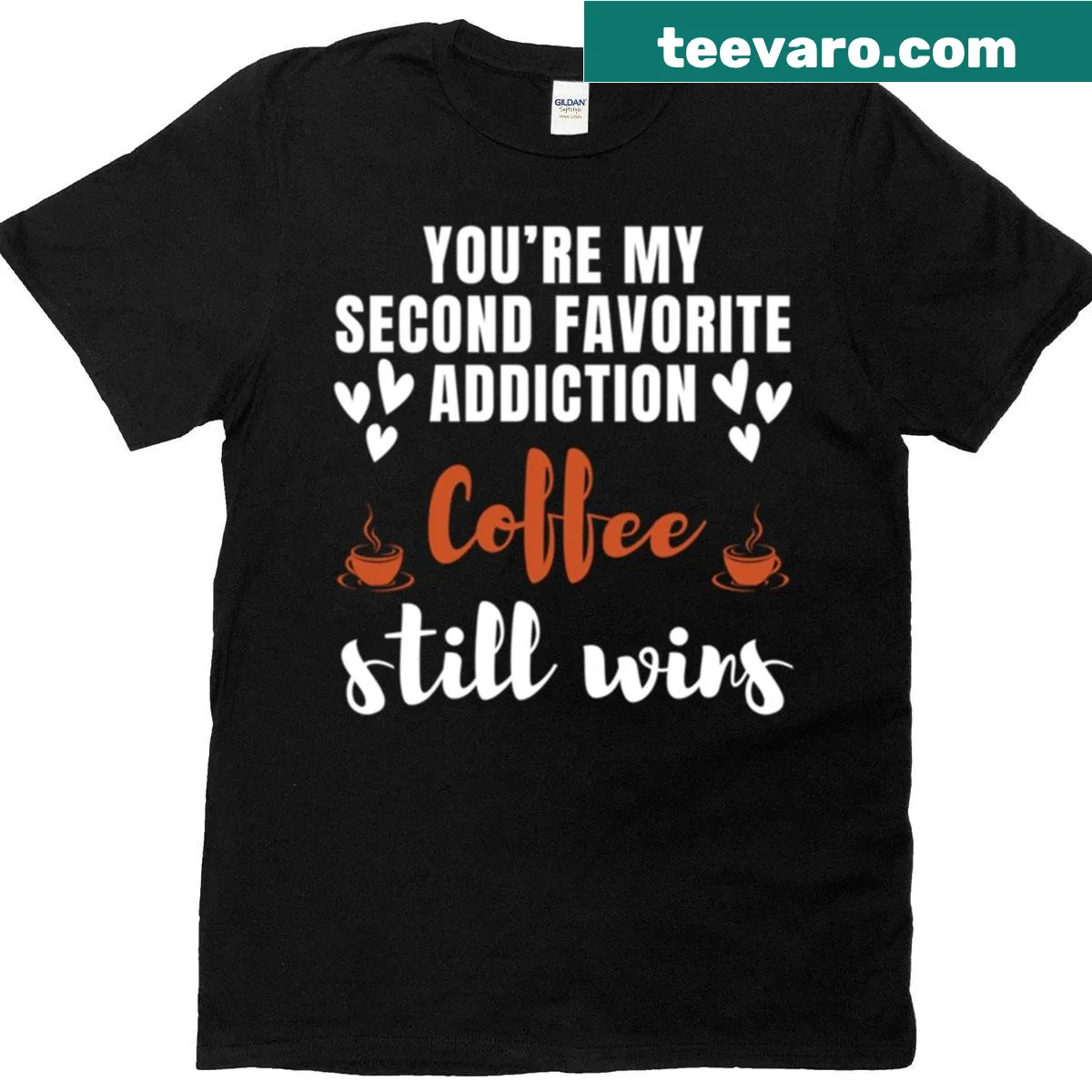 Funny 'You're My Second Favorite Addiction' coffee T-shirt — on a men's t-shirt