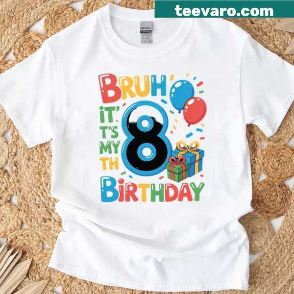 Birthday t-shirt for kids saying 'Bruh It's My 8th Birthday!'