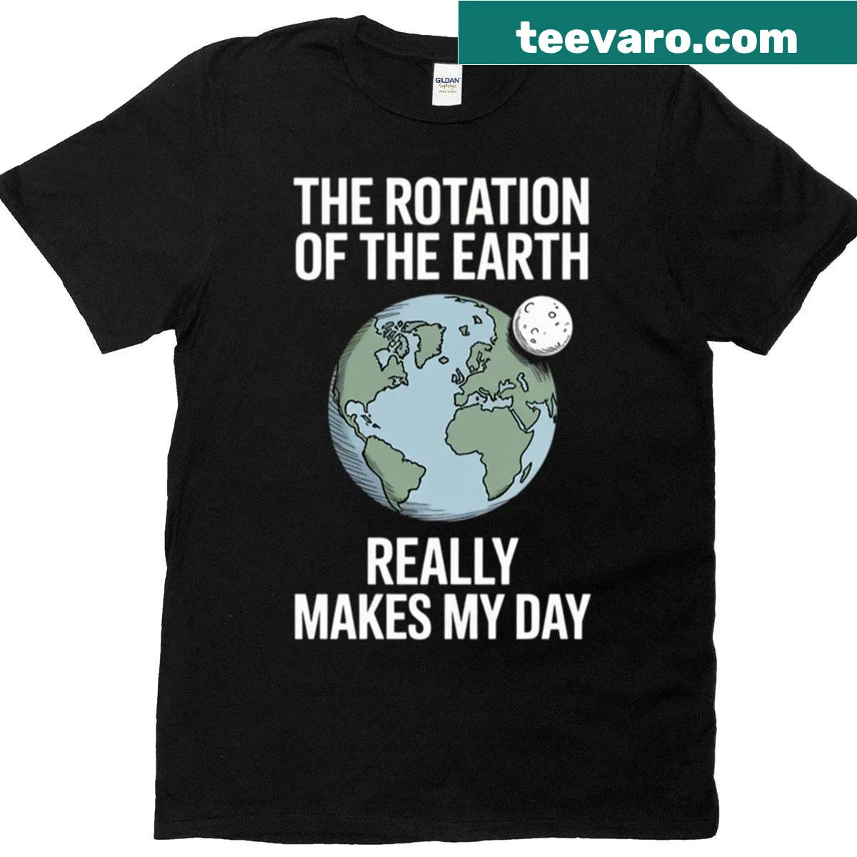 Funny Earth rotation quote graphic T-shirt for science lovers — on a men's t-shirt