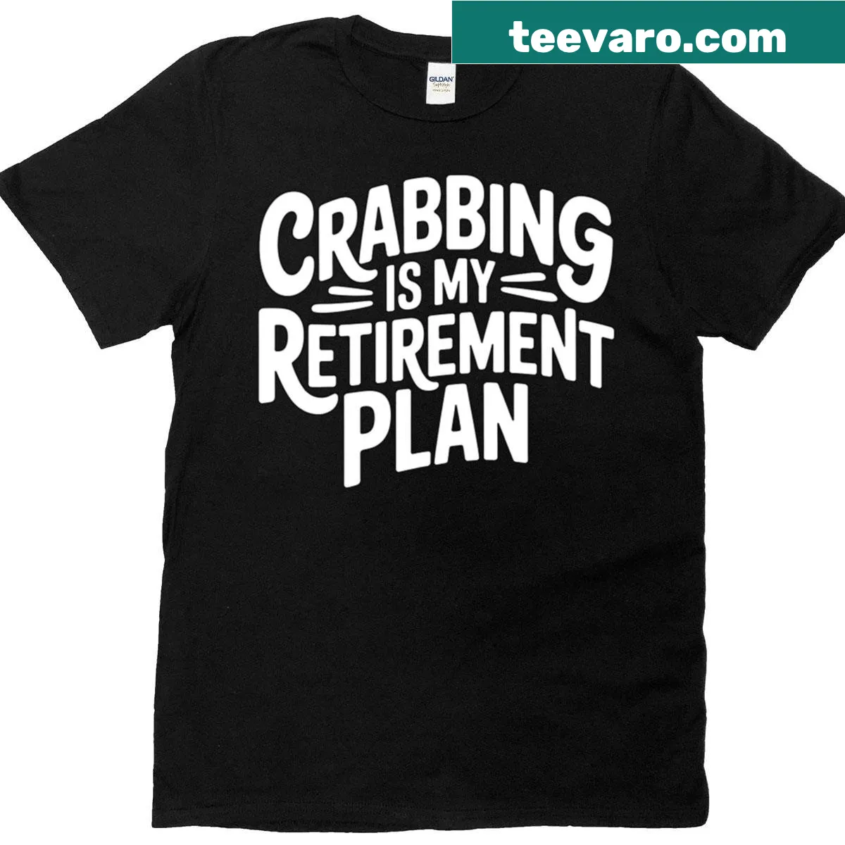 Funny crabbing retirement plan T-shirt for fishermen — on a men's t-shirt
