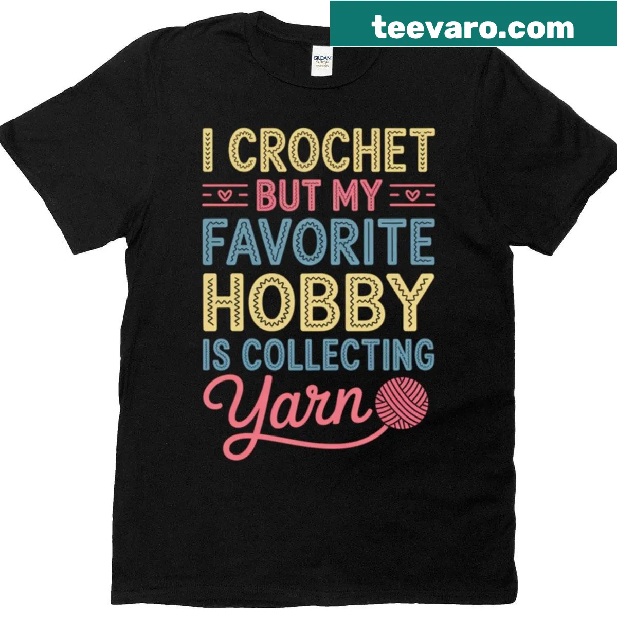 Funny quote about yarn collecting and crocheting — on a men's t-shirt