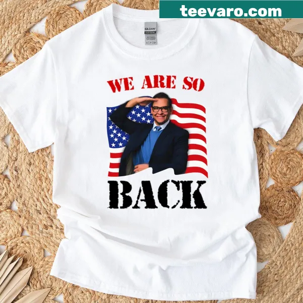 T-shirt with the phrase 'We Are So Back' in bold typography