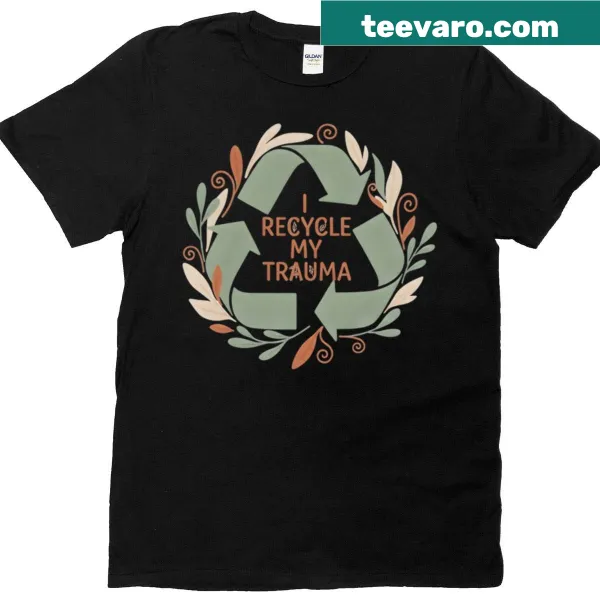 Humorous illustrative shirt about recycling trauma