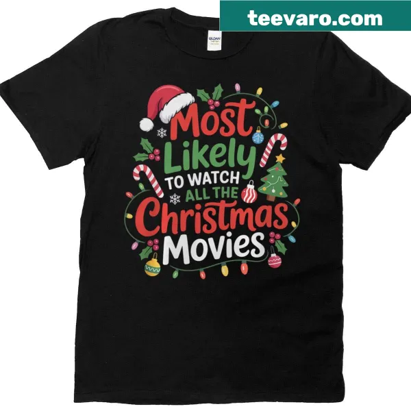 Funny Christmas movie lover T-shirt with humorous text