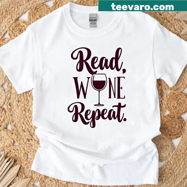 Funny T-shirt with the phrase 'Read Wine Repeat' in bold lettering