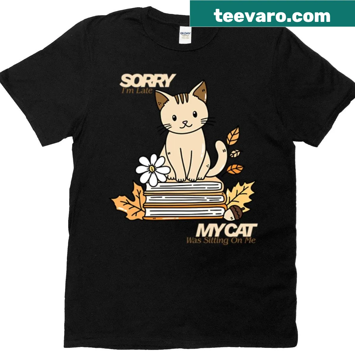 T-shirt with 'Sorry I'm Late My Cat Sitting On Me' text — on a men's t-shirt