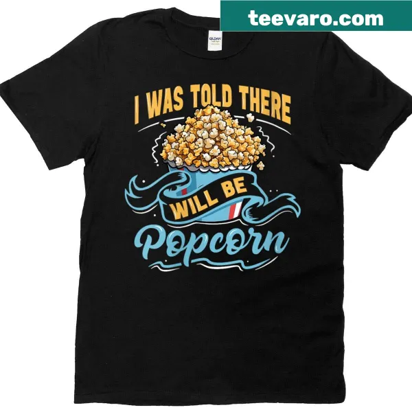 Humorous popcorn cinema snack quote t-shirt for movie lovers