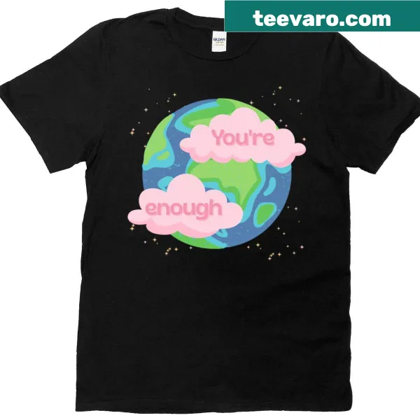 Uplifting t-shirt with the phrase 'You Are Enough' in a clean design
