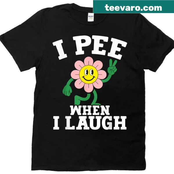 Floral graphic with 'I Pee When I Laugh' text on T-shirt