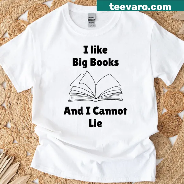 T-shirt with playful text 'I Like Big Books' for book lovers
