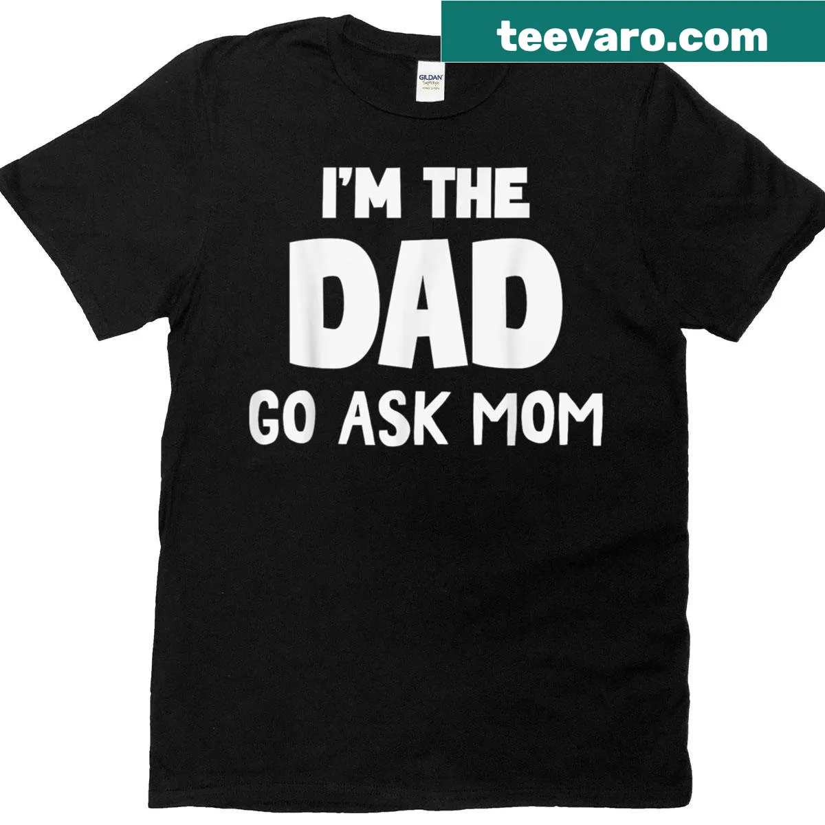Funny T-shirt with text I'm Dad Go Ask Mom — on a men's t-shirt