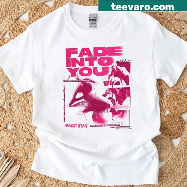 T-shirt featuring the phrase 'Fade Into You' with artistic design