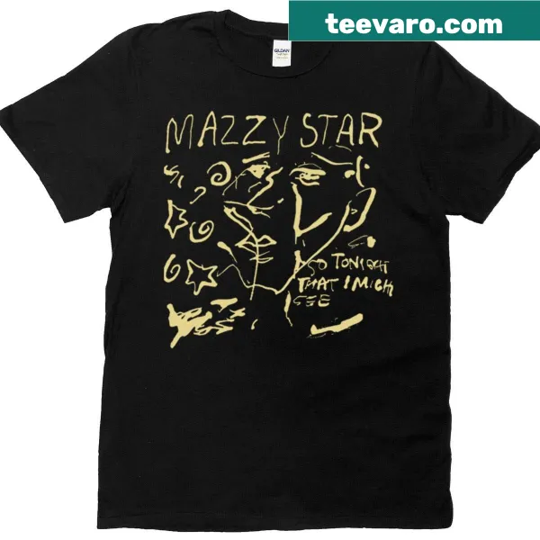 Mazzy Star t-shirt featuring the lyric 'So Tonight That I Might'