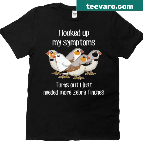 T-shirt with playful text 'Need Zebra Finches' in a charming design