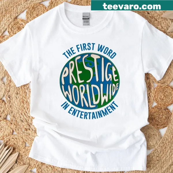 T-shirt with bold text 'Prestige Worldwide' capturing ambition