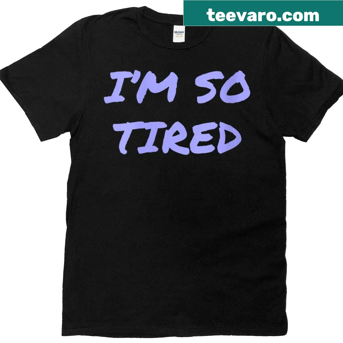 Funny tired meme t-shirt with the phrase I'm So Tired — on a men's t-shirt